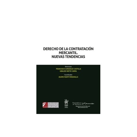 Derecho de la contratación mercantil. Nuevas tendencias