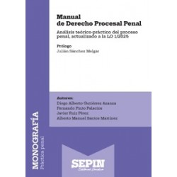 Manual de Derecho Procesal Penal "Análisis teórico-práctico del proceso penal, actualizado a la...