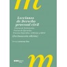 Lecciones de derecho procesal civil "Proceso de Declaración. Proceso de Ejecución. Procesos Especiales. Arbitraje y MASC"