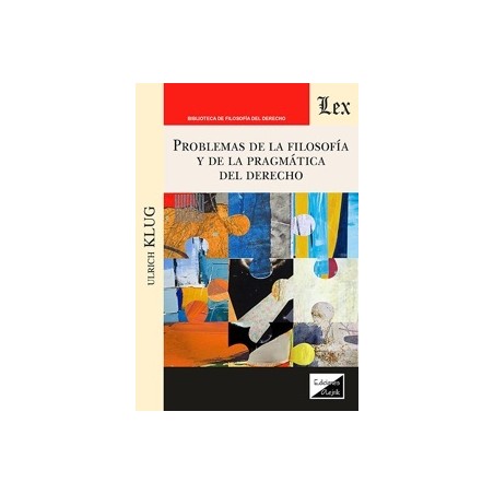 PROBLEMAS DE LA FILOSOFIA Y DE LA PRAGMATICA DEL DERECHO