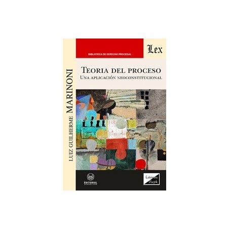 Teoría del Proceso "Una aplicación neoconstitucional"