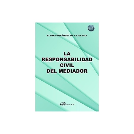 La responsabilidad civil del mediador