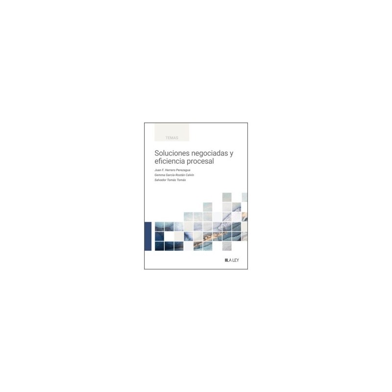 Soluciones negociadas y eficiencia procesal