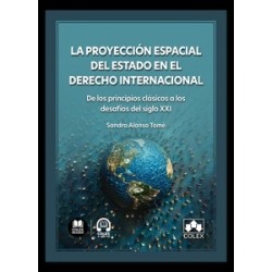 La proyección espacial del Estado en el Derecho Internacional "De los principios clásicos a los...
