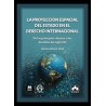 La proyección espacial del Estado en el Derecho Internacional "De los principios clásicos a los desafíos del siglo XXI"