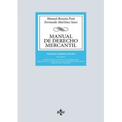 MANUAL DE DERECHO MERCANTIL "Vol. I. Introduccion y estatuto del empresario. Derecho de la...
