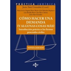 CÓMO HACER UNA DEMANDA Y ALGUNAS COSAS MÁS "Introduccion practica a las formas procesales...