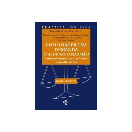CÓMO HACER UNA DEMANDA Y ALGUNAS COSAS MÁS "Introduccion practica a las formas procesales civiles. Edición 2025"