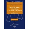 CÓMO HACER UNA DEMANDA Y ALGUNAS COSAS MÁS "Introduccion practica a las formas procesales civiles. Edición 2025"