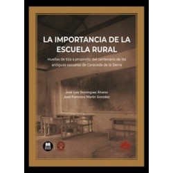 La importancia de la escuela rural "Huellas de tiza a propósito del centenario de las antiguas...