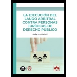 La ejecución del laudo arbitral contra personas jurídicas de Derecho público