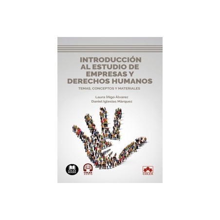 Introducción al estudio de empresas y derechos humanos "Temas, conceptos y materiales"
