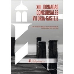 LOS PROFESIONALES DE LA INSOLVENCIA: PIEZA CLAVE DEL SISTEMA "XIII JORNADAS CONCURSALES...