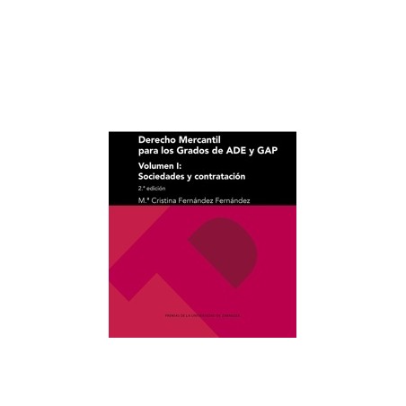 DERECHO MERCANTIL PARA LOS GRADOS DE ADE Y GAP "VOL. I: SOCIEDADES Y CONTRATACION (2.ª EDICION)"