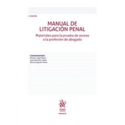 Manual de Litigación Penal.  Materiales para la prueba de acceso a la profesión de abogado...