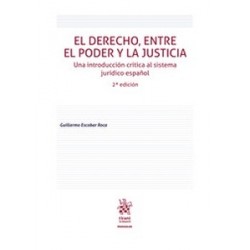 El derecho, entre el poder y la justicia "PENDIENTE NUEVA EDICIÓN 2025"