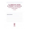 El derecho, entre el poder y la justicia "PENDIENTE NUEVA EDICIÓN 2025"