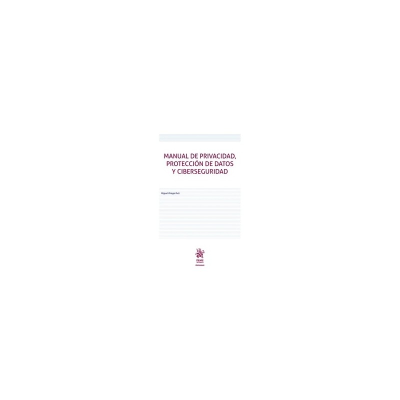 Manual de privacidad, protección de datos y ciberseguridad "PENDIENTE NUEVA EDICIÓN 2025"