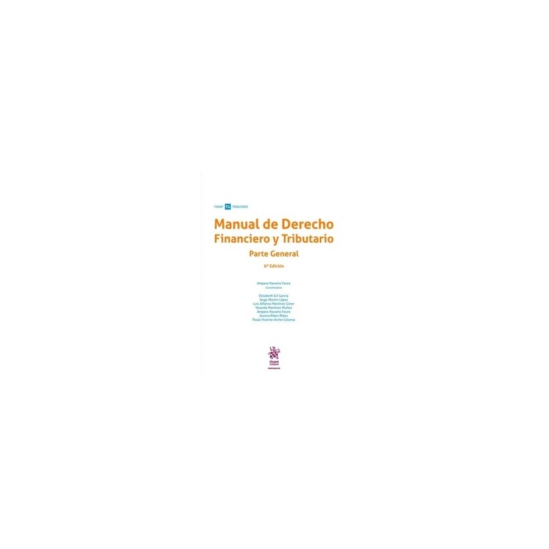 Manual de Derecho Financiero y Tributario. Parte general "6ª edición 2025"