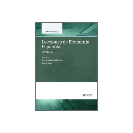 LECCIONES DE ECONOMIA ESPAÑOLA "18ª Edición 2025"