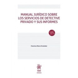 Manual jurídico sobre los servicios de detective privado y sus informes (Papel + Ebook)