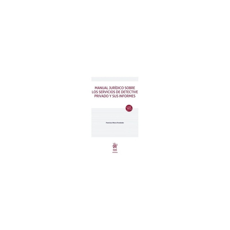 Manual jurídico sobre los servicios de detective privado y sus informes (Papel + Ebook)