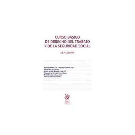 Curso Básico de Derecho del Trabajo y de la Seguridad Social "21ª edición 2025"