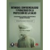 Intimidad, confidencialidad y privacidad en la protección de la salud. Las obligaciones de los médicos y otros p