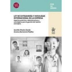 Ley de extranjería y movilidad internacional en la empresa "Aspectos prácticos, administrativos y...