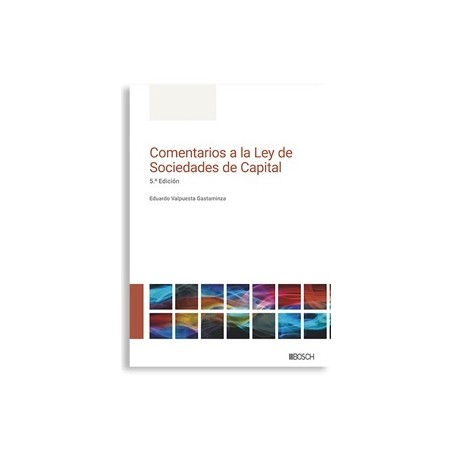 Comentarios a la Ley de Sociedades de Capital "5.ª Edición 2025"