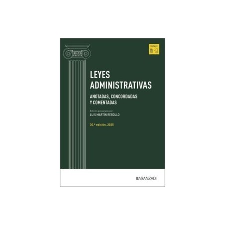 LEYES ADMINISTRATIVAS 30º EDICIÓN 2025 (Papel + Ebook) "ANOTADAS, CONCORDADAS Y COMENTADAS"