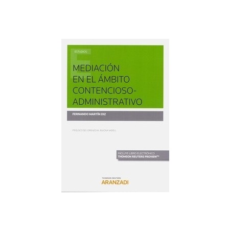Mediación en el Ámbito Contencioso-Administrativo ( Papel + Ebook )