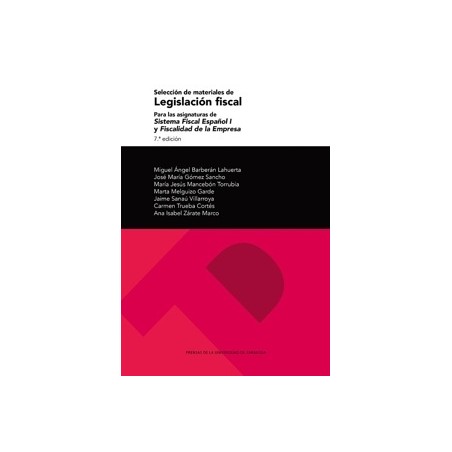 Selección de materiales de legislación fiscal para las asignaturas de Sistema Fiscal Español I "y Fiscalidad de la empresa"