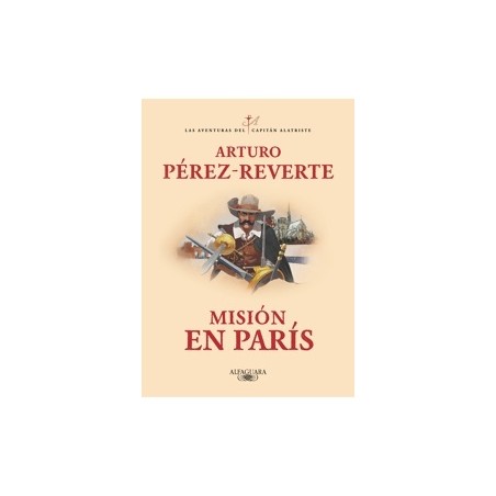 MISIÓN EN PARÍS "LAS AVENTURAS DEL CAPITAN ALATRISTE 8"