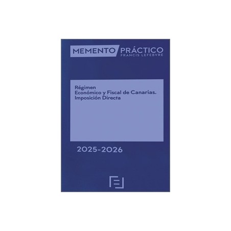 Memento Práctico Régimen Económico y Fiscal de Canarias. Imposición directa 2025-2026