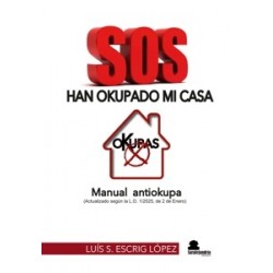 SOS HAN OKUPADO MI CASA "MANUAL ANTIOKUPA"