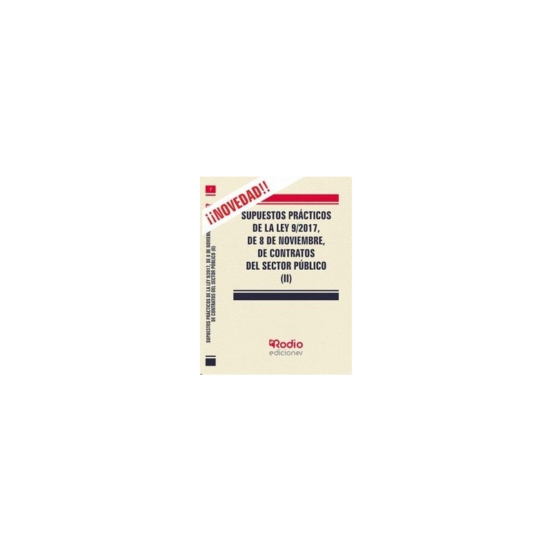 Supuestos prácticos de la Ley 9/2017, de 8 de noviembre, de Contratos del Sector Público Vol.2