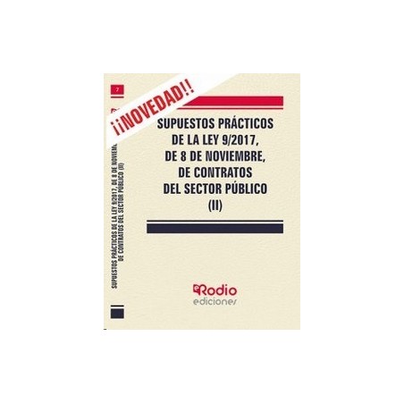 Supuestos prácticos de la Ley 9/2017, de 8 de noviembre, de Contratos del Sector Público Vol.2