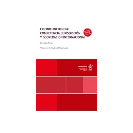 Ciberdelincuencia "competencia, jurisdicción y cooperación internacional (Papel + Ebook)"