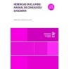 Herencias en el limbo: manual de genealogía sucesoria (Papel + Ebook)