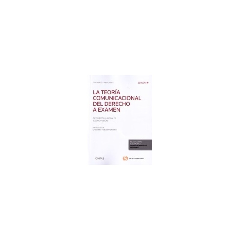 La Teoría Comunicacional del Derecho a Examen