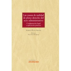 Las causas de nulidad de pleno derecho del acto administrativo: configuración legal y aplicación...