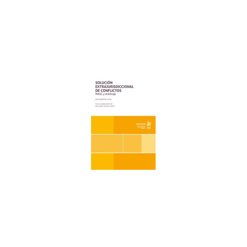 Solución extrajurisdiccional de conflictos. MASC y Arbitraje