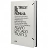 El Trust en España (Próxima Aparición Octubre 2025) "Un exitoso instrumento internacional de gestión de patrimonios legalmente 