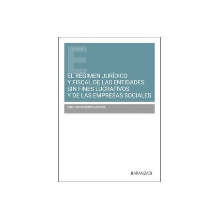 EL REGIMEN JURIDICO Y FISCAL DE LAS ENTIDADES SIN FINES LUCRATIVOS Y DE LAS EMPRESAS SOCIALES