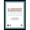El consumidor internacional: problemas, peligros y algunas soluciones desde la ley aplicable