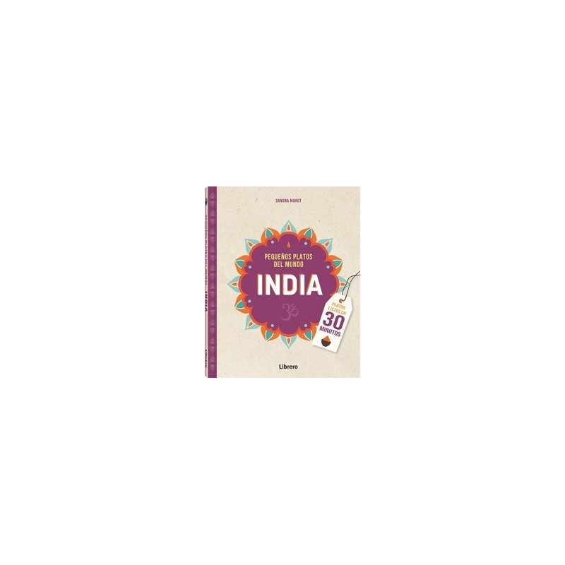 INDIA PEQUEÑOS PLATOS DEL MUNDO "LISTOS EN 30 MINUTOS"
