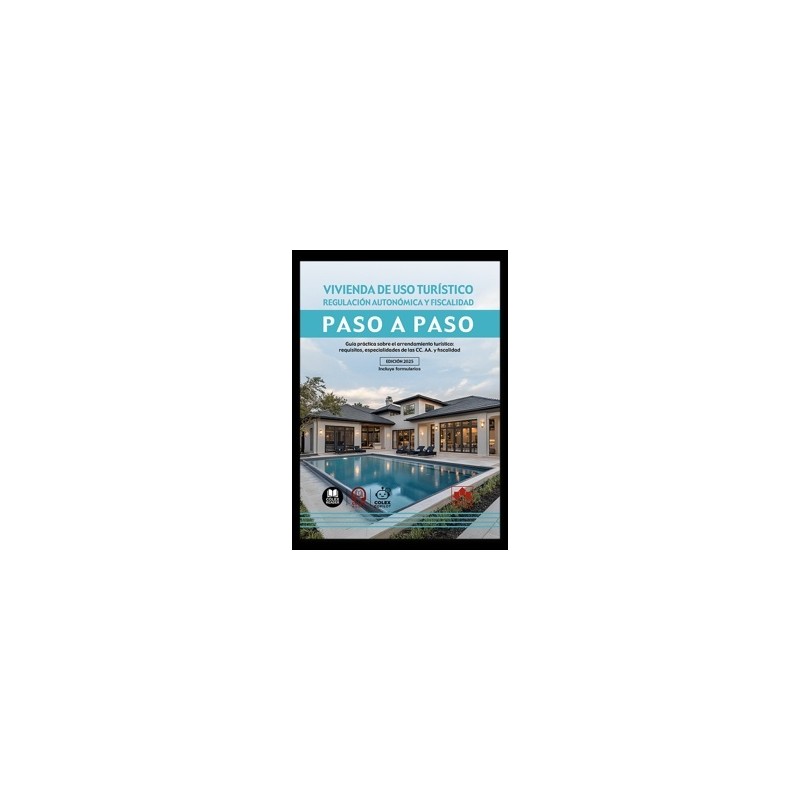 Vivienda de uso turístico. Regulación autonómica y fiscalidad. Paso a paso