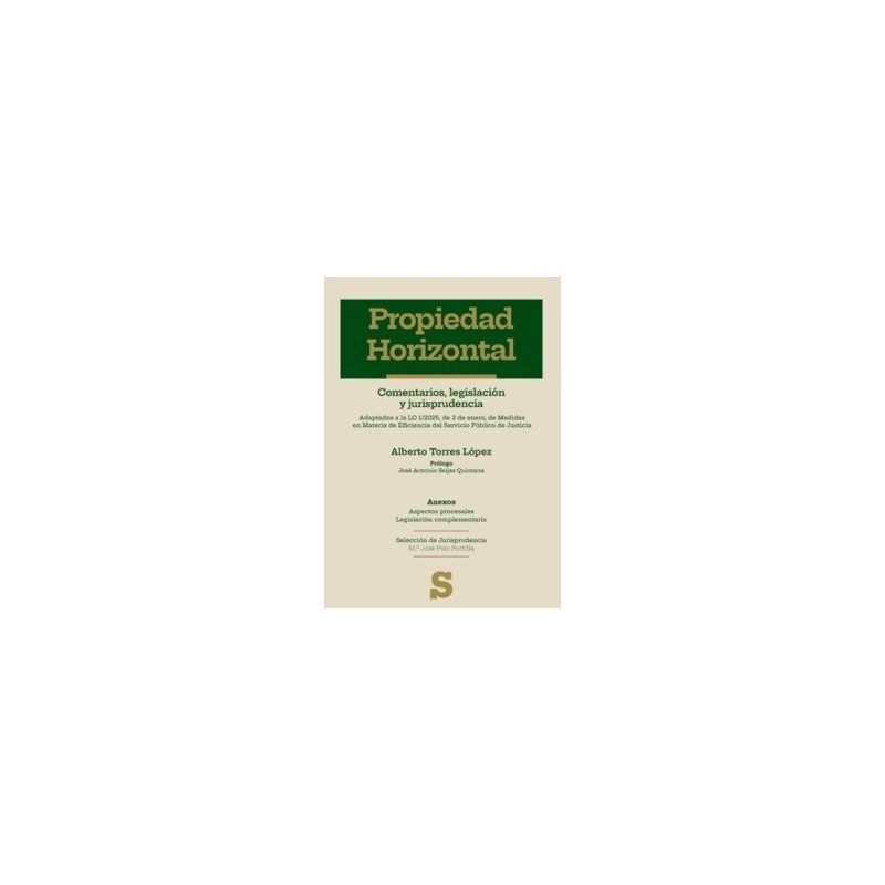 Propiedad Horizontal. Comentarios, legislación y jurisprudencia