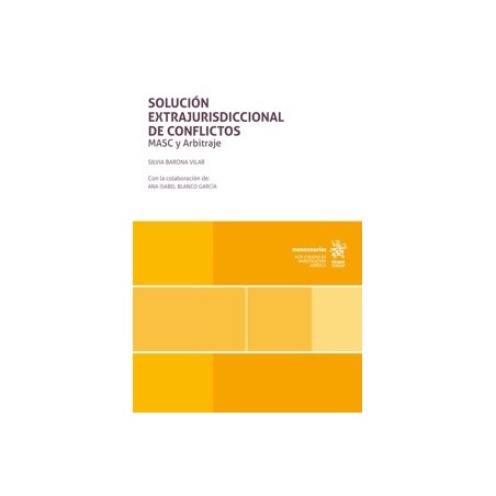 Solución extrajurisdiccional de conflictos. MASC y Arbitraje